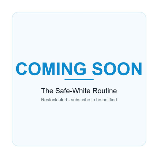 The Safe-White Routine - Coming Soon